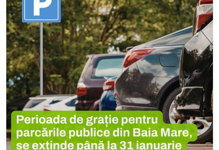 Perioada de grație pentru parcările publice din Baia Mare se extinde până la finalul lunii ianuarie