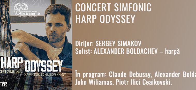 Harp Odyssey – o experiență muzicală amplă la Filarmonica „Dinu Lipatti”