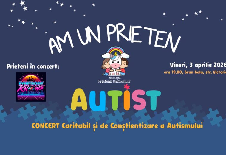 „Am un prieten autist” – Concert caritabil și de conștientizare a autismului