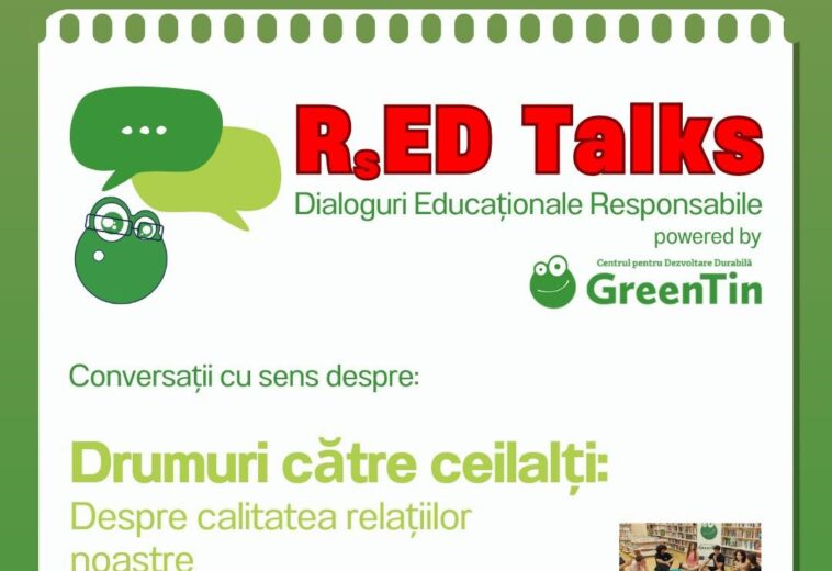 „Dialoguri educaționale responsabile”, organizate de GreenTin
