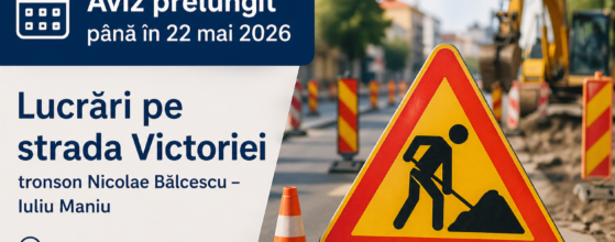Prelungire aviz lucrări strada Victoriei