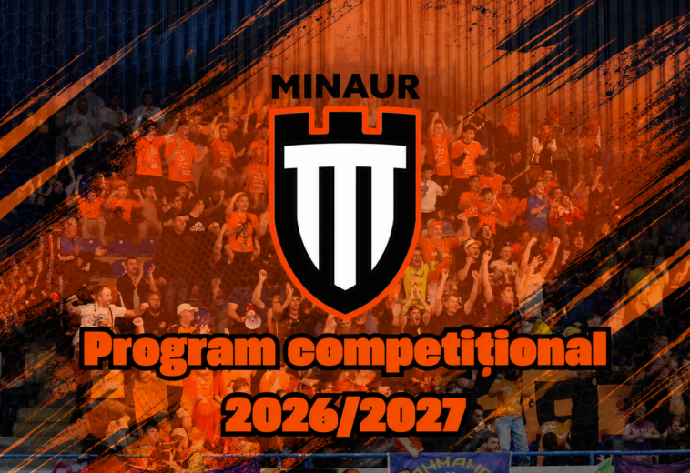 Când joacă Minaur meciurile cu Buzău, Turda, Timișoara și Dinamo în Liga Zimbrilor