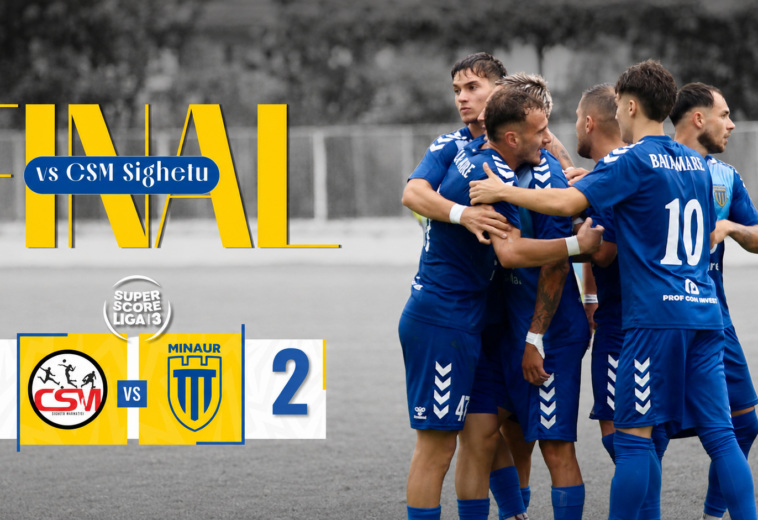 CS Minaur debutează cu victorie în Liga 3. Derby-ul cu CSM Sighet, decis pe final
